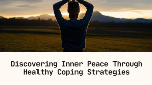 Healthy Coping Strategies